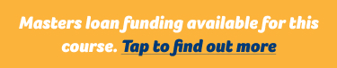 This course is eligible for Master's loan funding. Find out more.